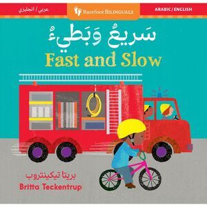 Fast and Slow (Bilingual Arabic & English) -- Barefoot Books